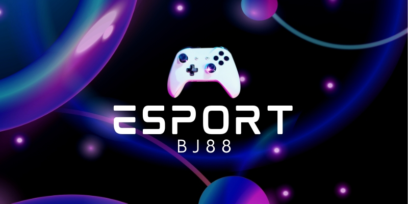 Vô vàn trò chơi thú vị tại Esports bj88