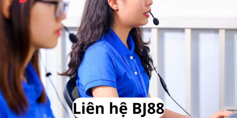 Liên hệ bj88 để được hỗ trợ tận tình 